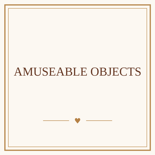 Amuseable Objects